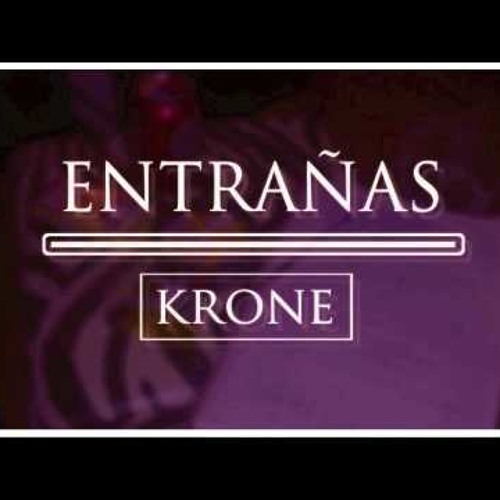 KRONE 2. Entranas (ENTRAAS)