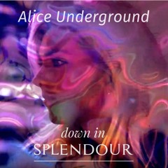 Alice Underground