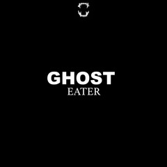 Eater - Ghost