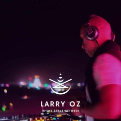 Larry Oz is The Space Between