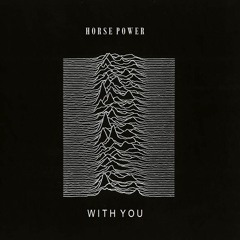 Horse Power - With You (Original Mix )