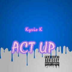 Act Up  (Freestyle)