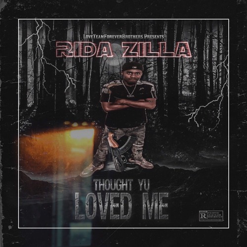 Rida Zilla - Thought You Loved Me