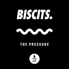 The Pressure (Extended Mix) - Biscits