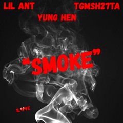 Lil Ant SMOKE Ft. Yung Hen TGMSH27TA prod. k.isohiks
