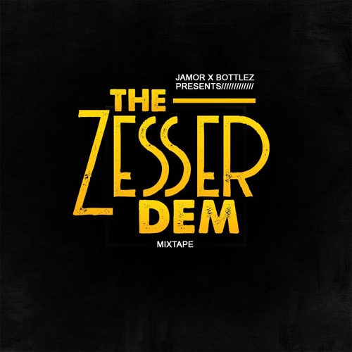 Bottlez x Jamor - THE ZESSER DEM