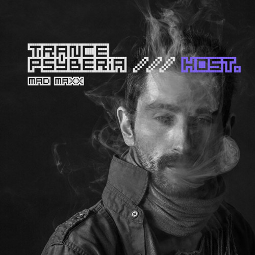 Trance Psyberia /// HOST MAD MAXX.