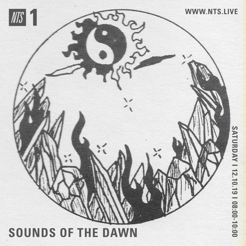 Sounds of the Dawn NTS Radio October 12th 2019