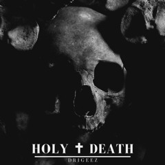 Drigeez - HOLY DEATH (Original Mix)