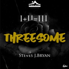 Steves J. Bryan - Threesome