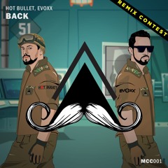 Hot Bullet & Evoxx - Back (Chrismytil Remix)#MustacheCrewContest