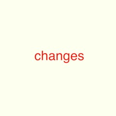 changes