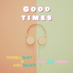 Good Times (by Vivid Story with Axel Bauer)