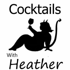 Cocktails With Heather - I Prefer The Farter To Be Clothed