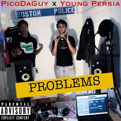 PicoDaGuy x Young Persia - Problems