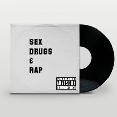 SEX DRUGS & RAP
