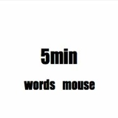 5min mouse