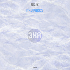 PREMIERE: Prophecy-ED.E (Original Mix) 3XA 396