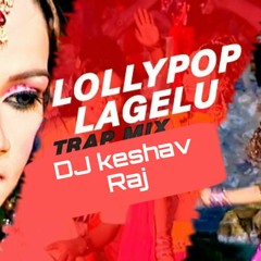 Lolipop lagelu  bhojpuri song remix -DJ keshav raj