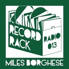 Record Rack Radio 013 - Milès Borghese