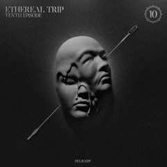 Ethereal Trip Vol 10 by Delrady