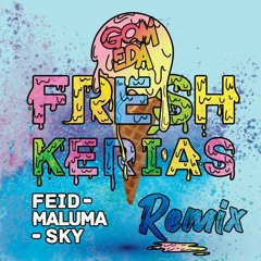 Maluma Ft Feid & Sky - Fresh Kerias ( DJ GomEda Remix ! )