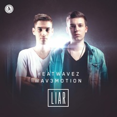 Heatwavez & Wav3motion - Liar