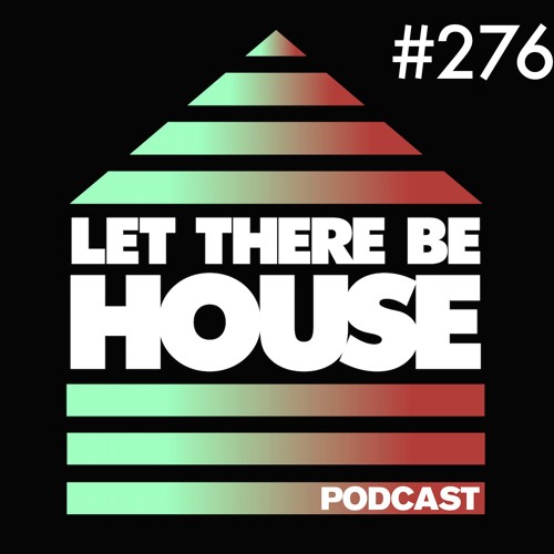 Let There Be House podcast with Glen Horsborough #276