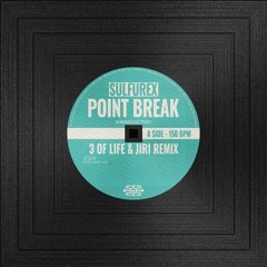 Sulfurex - Point Break (3 Of Life & Jiri Remix)