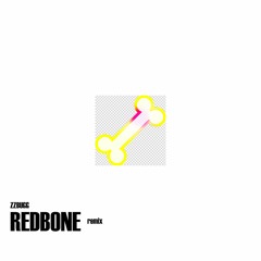Redbone (childish gambino remix)