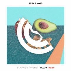Strange Fruits Radio #049