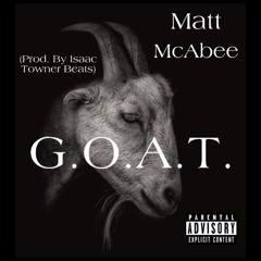 G.O.A.T. (Prod. by Isaac Towner Beats)