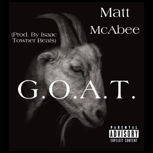G.O.A.T. (Prod. by Isaac Towner Beats)