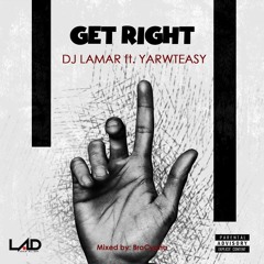 Dj Lamar X YarwTeasy - Get Right(Clean) (mixed.by Bra Cypha) new