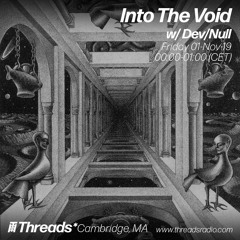 Devnull - Into the Void (Threads Radio show) #6 2019-10-31
