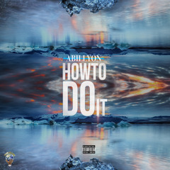 Abillyon - How To Do It (DIrty)