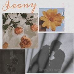 Irony  [Feat. bluedayboy] (Prod.by NNIF) *음원으로 나왔습니다.