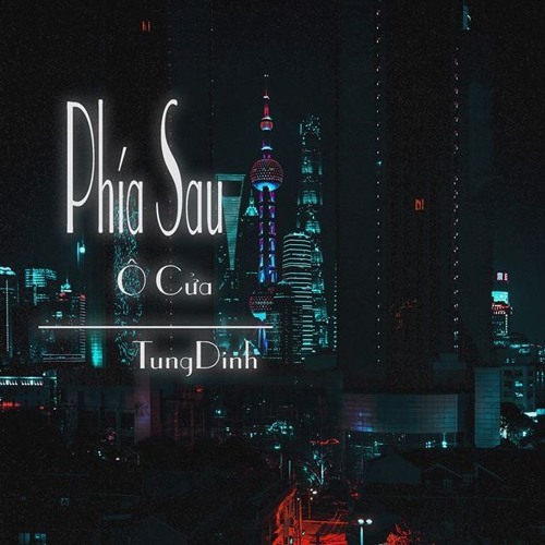 Phía Sau Ô Cửa_ Tùng Đinh