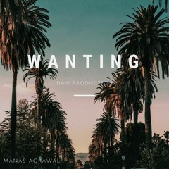 “WANTING” - Sanctum Beats