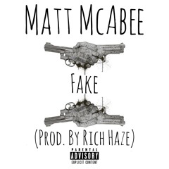 Fake (Prod. by Rich Haze)