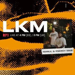 LKM Guest Mix #02 · Manul & Energy Man