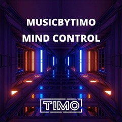 MusicbyTimo - Mind Control(Unsigned)