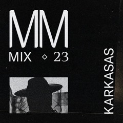 Karkasas - Minimal Mondays Mix 23