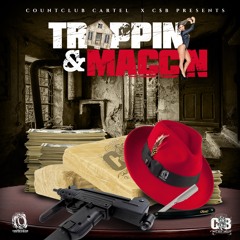 "Trappin & Maccin" Countclub Slim /Perryhomes Todd produced by WillaFool