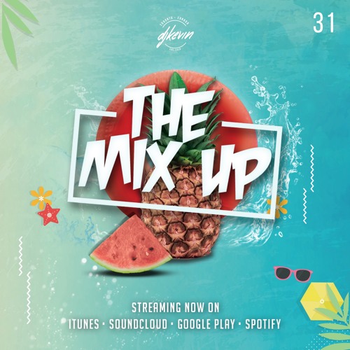 THE MIX UP - VOLUME 31 - Mixed by DJ KEVIN (Explicit Content)