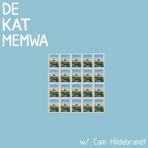 De Kat Memwa #21 w/ Cam Hildebrandt