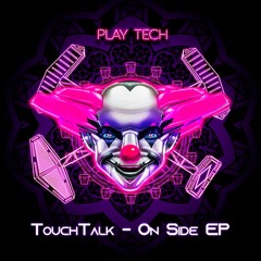 PlayTech04 // TouchTalk - On Side (Original Mix)