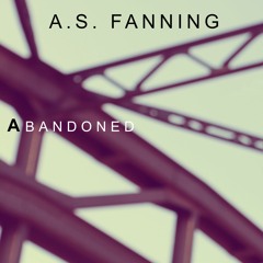 A.S. Fanning - Abandoned