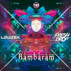 Louizek, Fresh Drop - Bambaram (Original Mix)TED Records