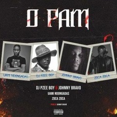 Dj Pzee Boy & Johnny Bravo - O Pam (feat. Uami Ndongadas x Zoca Zoca) [www.huanguinho-News.com]